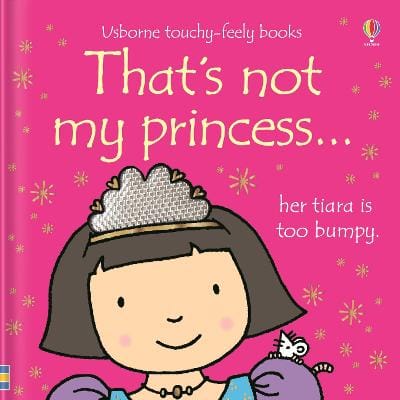 Fiona Watt: That's not my princess [2006]