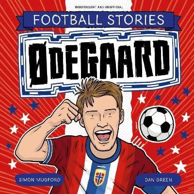 Simon Mugford: Football Stories: Odegaard [2026]