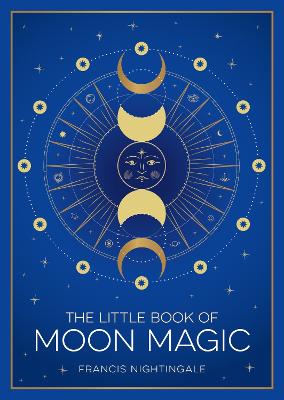 Francis Nightingale: The Little Book of Moon Magic [2025]