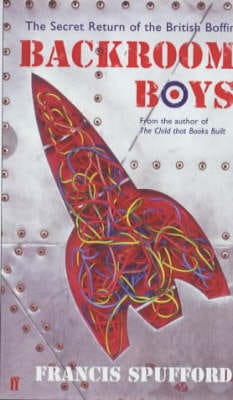 Francis Spufford: Backroom Boys [2003] hardback
