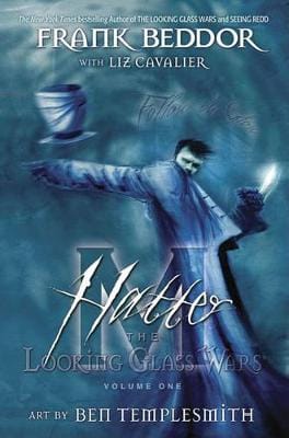 Frank Beddor: Hatter M: v. 1: Looking Glass Wars [2008] paperback