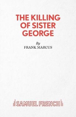 Frank Marcus: The Killing of Sister George [1966] paperback