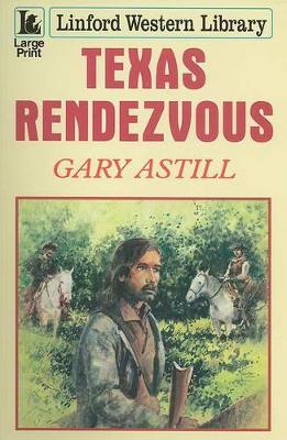 Gary Astill: Texas Rendezvous [2008]