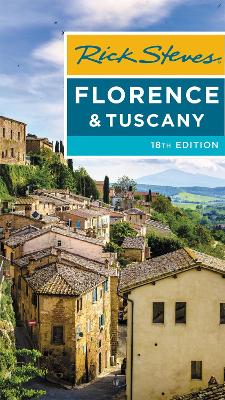 Gene Openshaw: Rick Steves Florence & Tuscany (Eighteenth Edition) [2019]