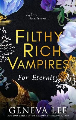 Geneva Lee: Filthy Rich Vampires: For Eternity [2024]