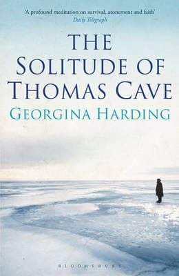 Georgina Harding: The Solitude of Thomas Cave [2010]