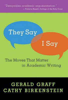 Gerald Graff: "They Say / I Say" The Moves That Matter in Academic Writing [2006] paperback