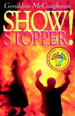 Geraldine McCaughrean: Show Stopper! [2003]