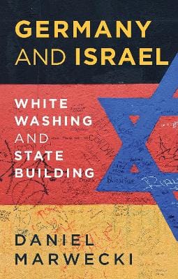 Daniel Marwecki: Germany and Israel [2025]