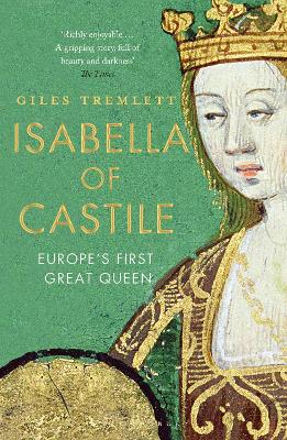 Giles Tremlett: Isabella of Castile [2017]