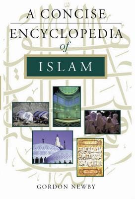 Gordon Newby: A Concise Encyclopedia of Islam [2002]