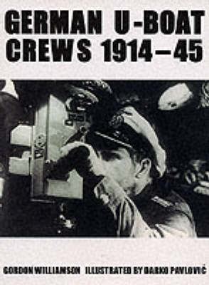 Gordon Williamson: German U-Boat Crews, 1914-45 [1999] paperback