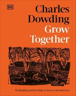 Charles Dowding: Grow Together [2026]