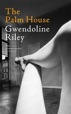 Gwendoline Riley: The Palm House [2026]