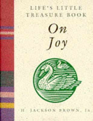 H. Jackson Brown: Life's Little Treasure Book on Joy [1994] hardback