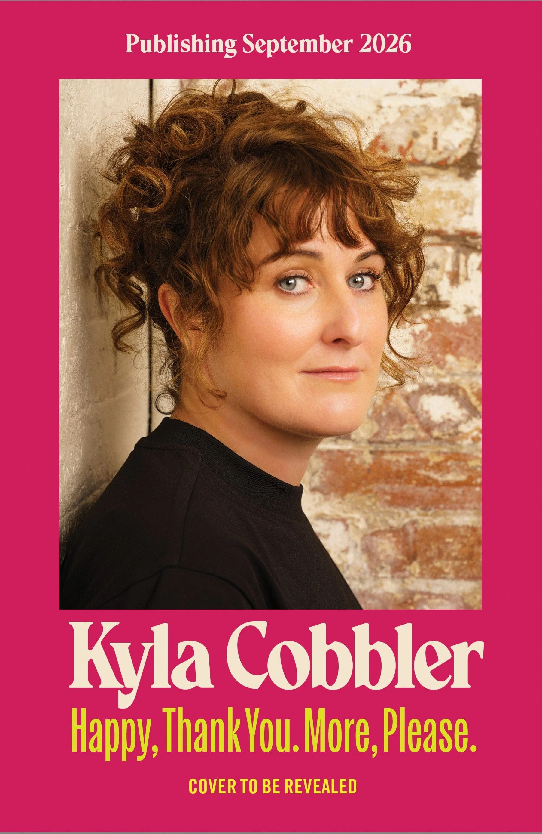 Kyla Cobbler: Happy, Thank You. More, Please. [2026]
