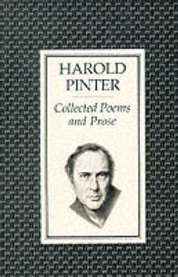 Harold Pinter: Collected Poems and Prose [1991]