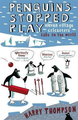 Harry Thompson: Penguins Stopped Play [2007] paperback