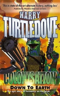 Harry Turtledove: Colonisation: Down to Earth [2000] paperback