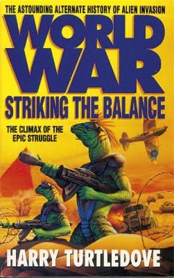 Harry Turtledove: Worldwar: Striking the Balance [1997] paperback