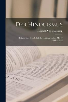 Helmuth Von Glasenapp: Der Hinduismus [2022]