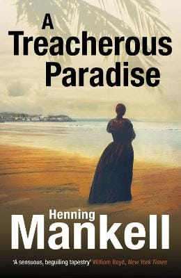 Henning Mankell: A Treacherous Paradise [2014] paperback