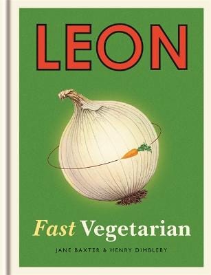 Henry Dimbleby: Leon: Fast Vegetarian [2014] hardback