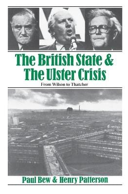 Henry Patterson: The British State and the Ulster Crisis [1985] paperback