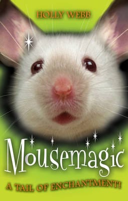 Holly Webb: Mousemagic [2011]