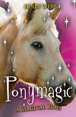 Holly Webb: Ponymagic [2010]