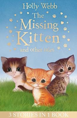 Holly Webb: The Missing Kitten and other tales [2018] paperback