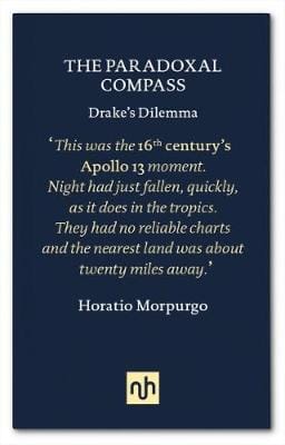 Horatio. Morougo: The Paradoxal Compass: Drake's Dilemma [2017] hardback