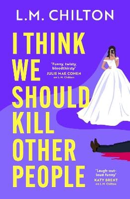 L.M. Chilton: I Think We Should Kill Other People [2026]
