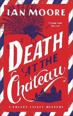 Ian Moore: Death at the Chateau [2023] hardback
