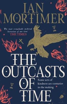 Ian Mortimer: The Outcasts of Time [2017] trade paperback
