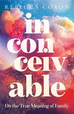 Coxon Rebecca: Inconceivable [2026]