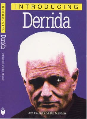 Jeff Collins: Introducing Derrida [2000]