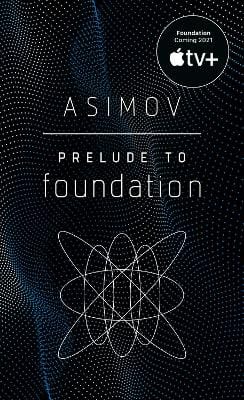 Isaac Asimov: Prelude to Foundation [1989] paperback
