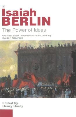 Isaiah Berlin: The Power Of Ideas [2001] paperback