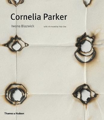 Iwona Blazwick: Cornelia Parker [2014] paperback
