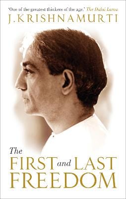 J Krishnamurti: The First and Last Freedom [2013] paperback