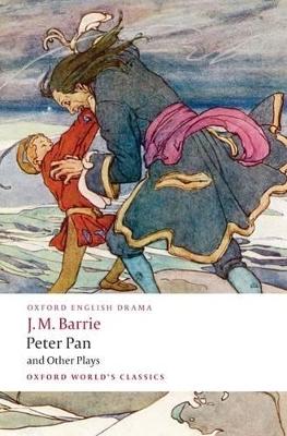 J. M. Barrie: Peter Pan and Other Plays [2008]