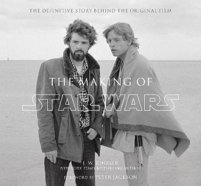 J.W. Rinzler: The Making of Star Wars [2013]