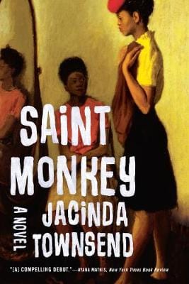 Jacinda Townsend: Saint Monkey [2015]