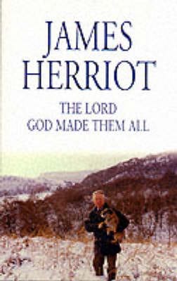 James Herriot: The Lord God Made Them All [1982] paperback