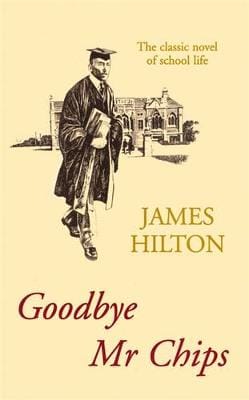 James Hilton: Goodbye Mr Chips [1984] paperback