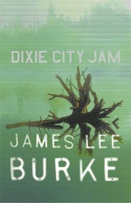 James Lee Burke: Dixie City Jam [1998]