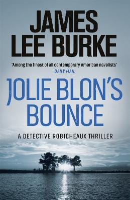 James Lee Burke: Jolie Blon's Bounce [2017]