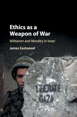 James (Queen Mary University o Eastwood: Ethics as a Weapon of War [2020]