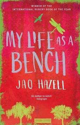 Jaq Hazell: My Life as a Bench [2017] paperback